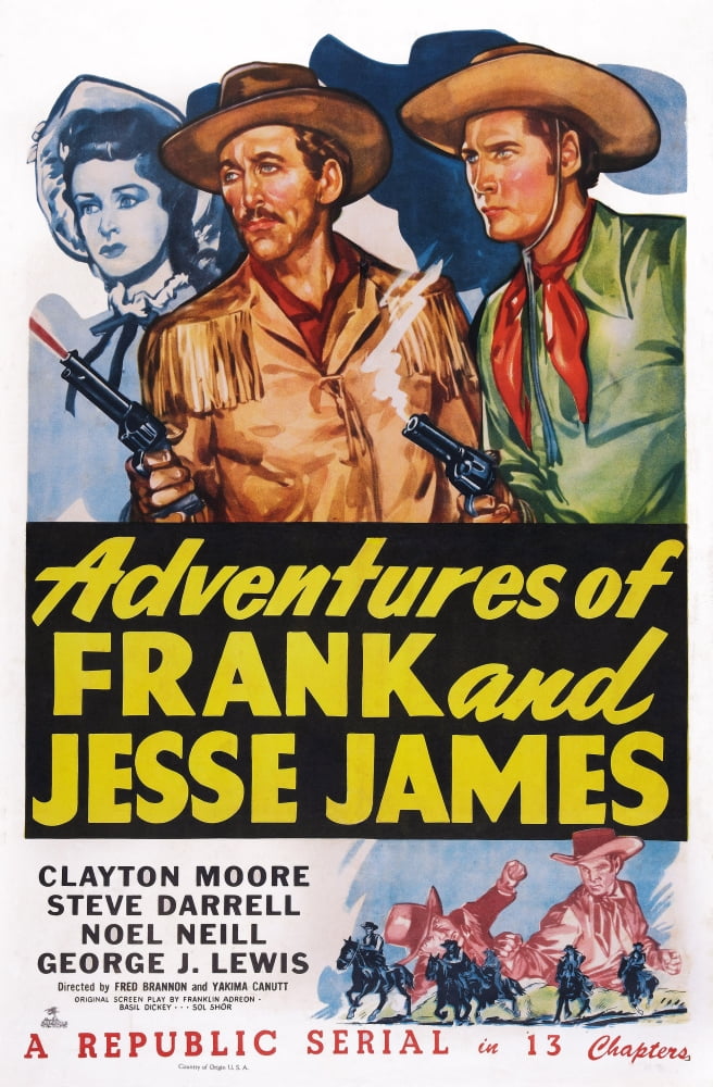 Adventures of Frank and Jesse James movie poster print featuring Noel Neill, Steve Darrell, and Clayton Moore.