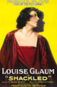 Shackled Movie Masterprint Poster Print featuring Louise Glaum 1918.