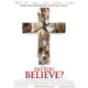Do You Believe Movie Poster 11x17 Print
