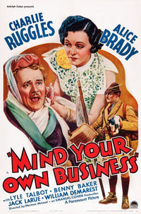 Mind Your Own Business 1936 movie masterprint poster featuring Alice Brady and Charles Ruggles.