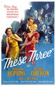 These Three From Left movie masterprint poster featuring Merle Oberon, Joel McCrea, and Miriam Hopkins.