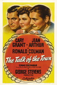 The Talk Of The Town movie poster featuring Cary Grant, Jean Arthur, and Ronald Colman.