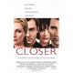 Closer Movie Poster Print 27x40 for home decor enthusiasts.