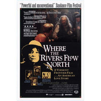 Where the Rivers Flow North Movie Poster Print 27x40