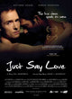 Just Say Love Movie Poster 11x17 print showcasing love theme