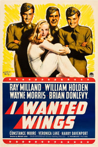 I Wanted Wings movie poster featuring Ray Milland and Veronica Lake, 1941 classic film.