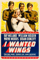 I Wanted Wings movie poster featuring Ray Milland and Veronica Lake, 1941 classic film.