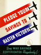 Pledge Your Savings to Hasten Victory Poster Print in 18x24 size