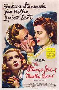 The Strange Love of Martha Ivers 1946 movie poster masterprint featuring Barbara Stanwyck.