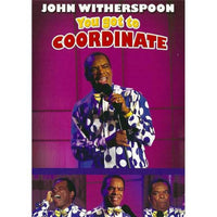 You Got to Coordinate Movie Poster by John Witherspoon (11x17)