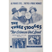Three Stooges For Crimin Out Loud Movie Poster Print 27x40
