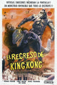 El Regreso De Argentinan King Kong Movie Poster Print in 11x17 size.