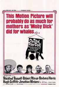 Oh Dad Poor Dad Mama's Hung You In The Closet movie poster 11x17 print