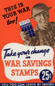 This is Your War Too! Take Charge in War Savings Stamps Poster Print