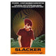 Slacker Movie Poster 11x17 print featuring the iconic film