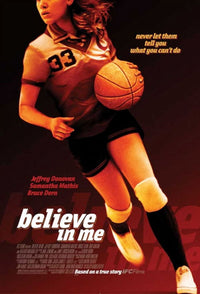 Believe in Me Movie Poster 11x17 print showcasing inspiring artwork.