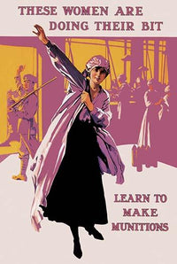 British recruitment poster urging women to work in munitions factories.
