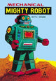 Mechanical Mighty Robot with Spark tin toy box artwork poster print.