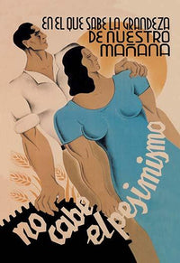 Spanish Civil War Poster featuring a man and woman with an inspirational quote