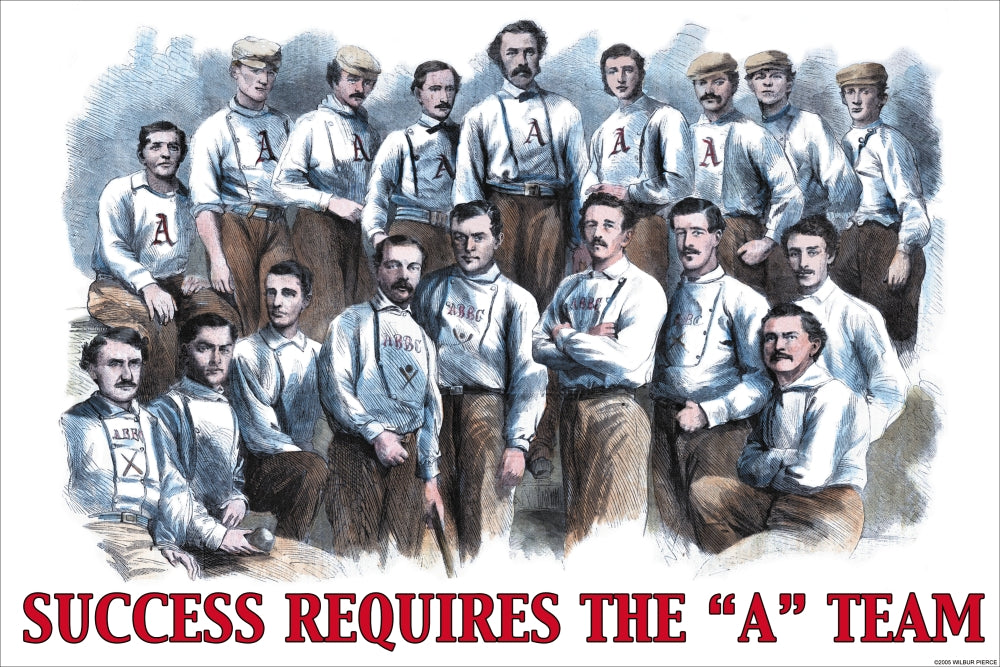 Success Requires the 'A' Team Poster Print by Wilbur Pierce - Motivational Wall Art