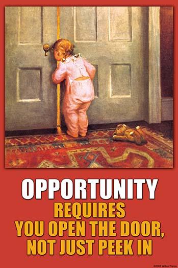 Opportunity Requires You to Open the Door Poster Print by Wilbur Pierce