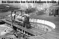 One Good Idea Can Turn a Company Around Poster Print by Wilbur Pierce, inspirational artwork for office and home decor.