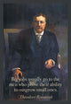 Big Jobs Quote Poster Print by Theodore Roosevelt