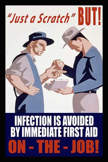 Infection is Avoided by Immediate First Aid! Poster Print