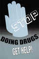 Stop Doing Drugs Get Help Poster Print by Wilbur Pierce