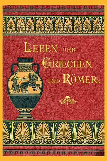 Life in Ancient Greece and Rome Poster Print showcasing historical culture.