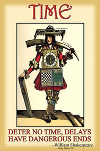 Deter No Time, Delays Have Dangerous Ends Poster Print by Wilbur Pierce