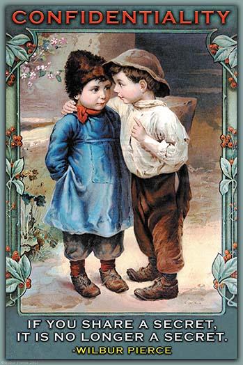 If You Share a Secret, It Is No Longer a Secret poster print by Wilbur Pierce, perfect for inspiring decor.