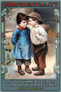 If You Share a Secret, It Is No Longer a Secret poster print by Wilbur Pierce, perfect for inspiring decor.
