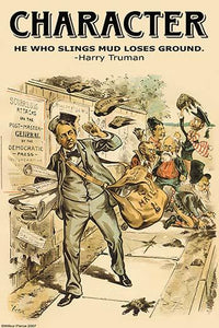 He Who Slings Mud Loses Ground Art Print by Wilbur Pierce