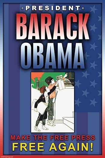 President Barack Obama Making the Free Press Free Again Poster Print by Wilbur Pierce