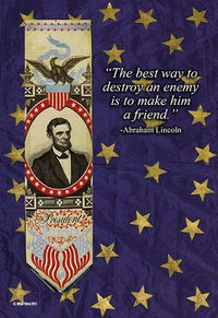The Best Way to Destroy an Enemy is to Make Him a Friend Poster Print by Wilbur Pierce