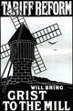 Tariff Reform Will Bring Grist To The Mill Poster Print