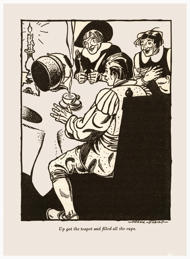 Up Got the Teapot and Filled All the Cups Illustration by Frank Dobias