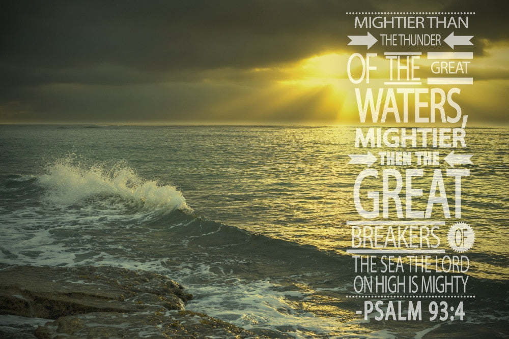 Waves Crashing at Shore with Psalms 93:4 Fine Art Print by Tim Antoniuk