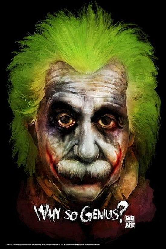 Why So Genius Poster Print - Rolled Poster 22x34