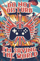 Gamer Saving The World Rolled Poster Print - 22x34