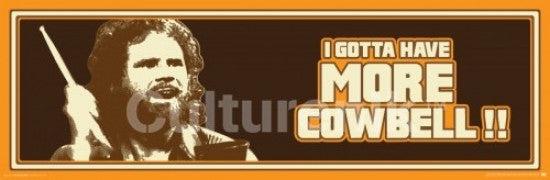 Saturday Night Live Gotta Have Cowbell Brown Poster Print - 36x12