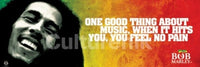 Bob Marley One Good Thing About Music Poster Print - 36x12