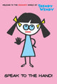Trendy Wendy Speak To Hand Poster - Unique art design for home decor.