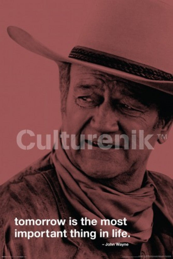 John Wayne Tomorrow Poster Print - Inspirational Décor for Home or Office
