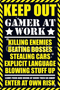 Keep Out Gamer At Work Rolled Poster - 34x22