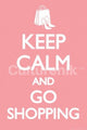 Keep Calm Go Shopping Rolled Poster Print - 34x22