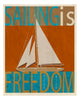 Sailing Is Freedom Poster Print by Joost Hogervorst