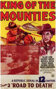King of the Mounties Movie Poster Print showcasing classic film art.