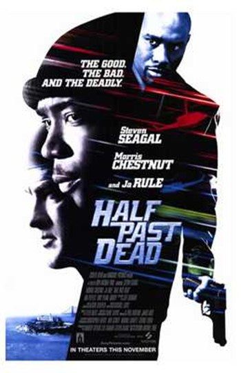 Half Past Dead Movie Poster featuring dynamic visuals and cinematic flair.